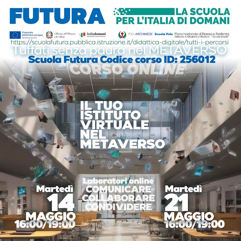 PNRR Scuola Futura 256012 - "Il tuo Istituto virtuale nel Metaverso". Scuole IN Rete. Gemellaggi scuole in rete PNRR. ScuolaRete.it Rete Nazionale Scuole - PNRR e PNSD. Community e Rete Nazionale Scuola PNRR e PNSD.